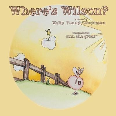 Where's Wilson? by Young-Silverman, Kelly