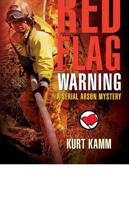Red Flag Warning by Kamm, Kurt