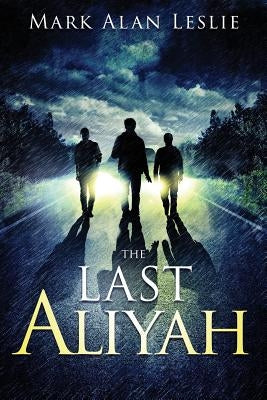 The Last Aliyah by Leslie, Mark Alan