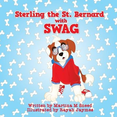Sterling the Saint Bernard with Swag by Jaymes, Rayah