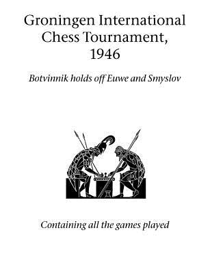Groningen International Chess Tournament, 1946 by Hardinge Simpole Limited