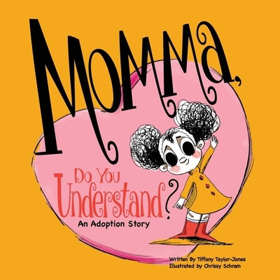 Momma, Do You Understand?: An Adoption Story by Books, Meadow Road