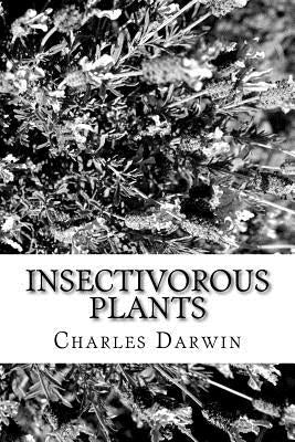 Insectivorous Plants by Darwin, Charles