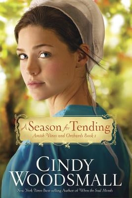A Season for Tending by Woodsmall, Cindy