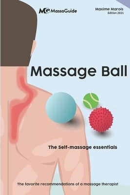 Massage ball: The self-massage essentials by Massoguide