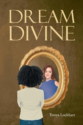 Dream Divine by Lockhart, Tonya