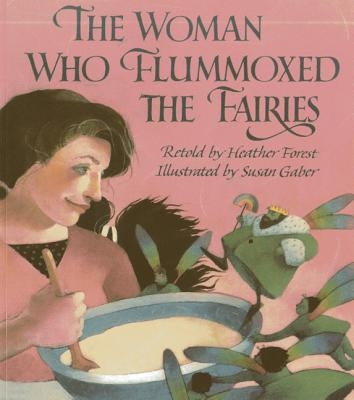 The Woman Who Flummoxed the Fairies by Forest, Heather