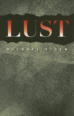 Lust by Eigen, Michael