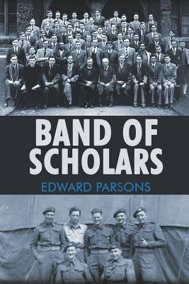 Band of Scholars by Parsons, Edward
