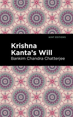 Krishna Kanta's Will by Chatterjee, Bankim Chandra