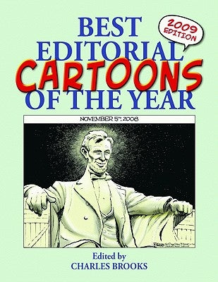 Best Editorial Cartoons of the Year: 2009 Edition by Brooks, Charles