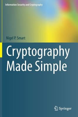 Cryptography Made Simple by Smart, Nigel