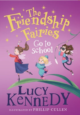 The Friendship Fairies Go to School by Kennedy, Lucy