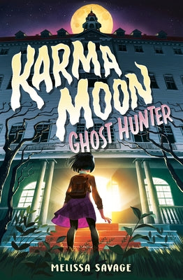 Karma Moon--Ghost Hunter by Savage, Melissa