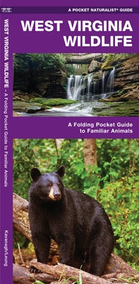 West Virginia Wildlife: An Introduction to Familiar Species by Kavanagh, James