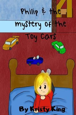 Philip and the Mystery of the Toy Cars by Barnell, Uniqua