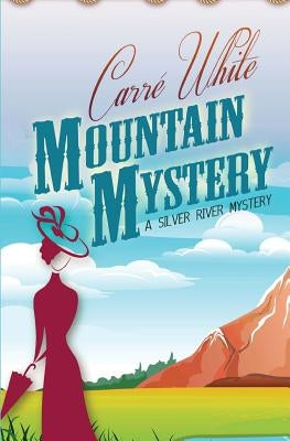 Mountain Mystery by White, Carre