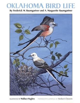 Oklahoma Bird Life by Baumgartner, Frederick M.