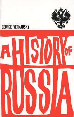 A History of Russia by Vernadsky, George