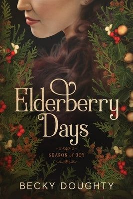Elderberry Days by Doughty, Becky