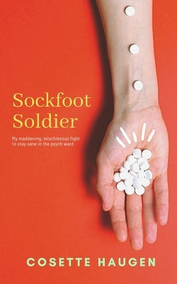 Sockfoot Soldier by Haugen, Cosette