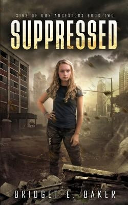 Suppressed by Baker, Bridget E.