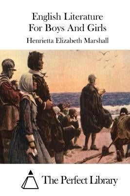 English Literature For Boys And Girls by The Perfect Library
