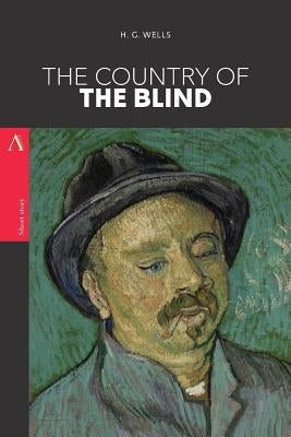 The Country of the Blind by Wells, H. G.