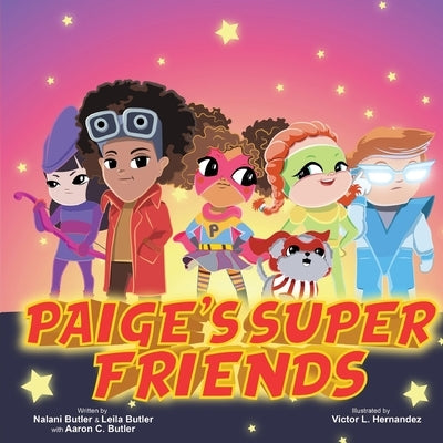 Paige's Super Friends by Butler, Nalani