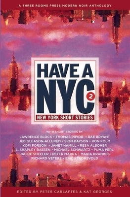 Have a NYC 2: New York Short Stories by Carlaftes, Peter