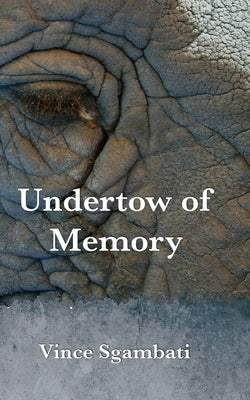 Undertow of Memory by Sgambati, Vince