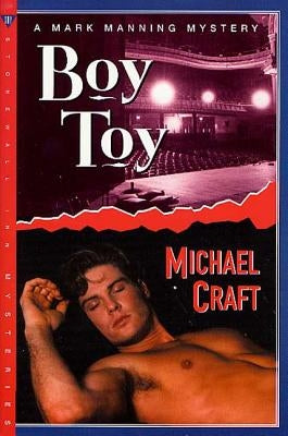 Boy Toy: A Mark Manning Mystery by Craft, Michael