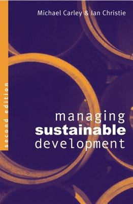 Managing Sustainable Development by Carley, Michael