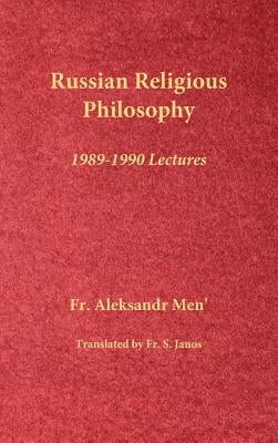 Russian Religious Philosophy: 1989-1990 Lectures by Janos, S.