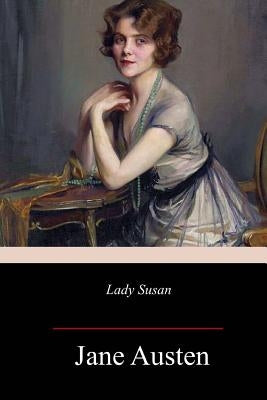 Lady Susan by Austen, Jane