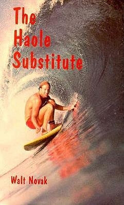 The Haole Substitute by Novak, Walt