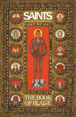 Saints: The Book of Blaise by Lewis, Sean
