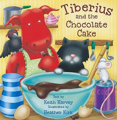 Tiberius and the Chocolate Cake by Harvey, Kate