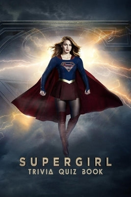Supergirl: Trivia Quiz Book by Rucker, Andrew