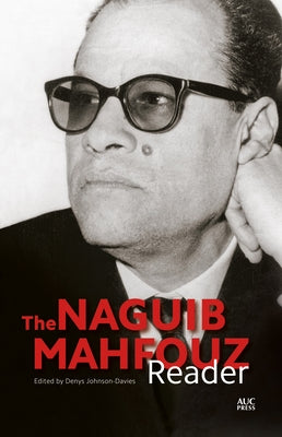 The Naguib Mahfouz Reader by Johnson-Davies, Denys