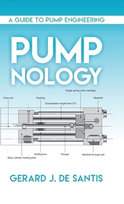 Pump-Nology by de Santis, Gerard J.