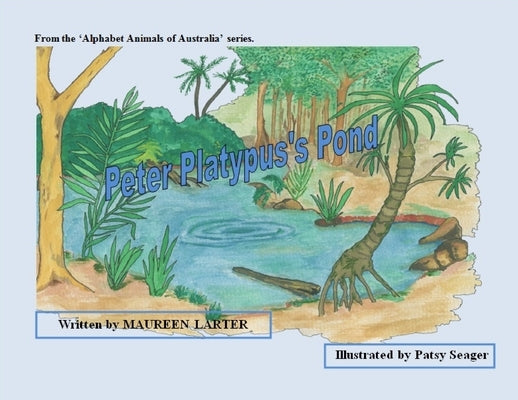 Peter Platypus's Pond by Larter