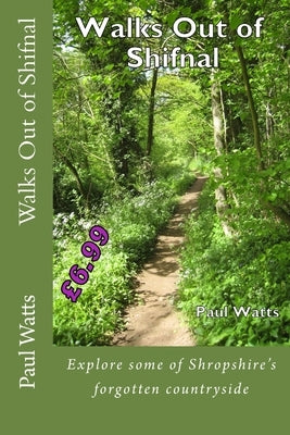 Walks Out of Shifnal by Watts, Paul