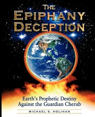 The Epiphany Deception by Holihan, Michael S.