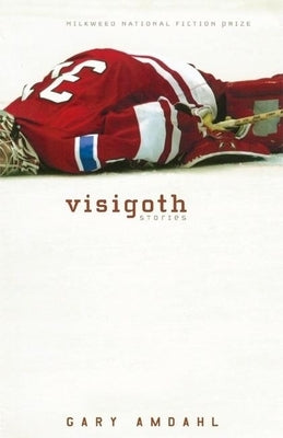 Visigoth: Stories by Amdahl, Gary