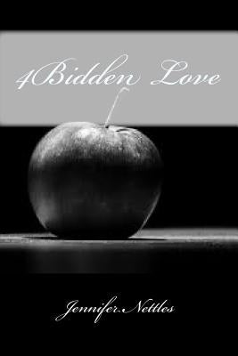 4Bidden Love by Nettles, Jennifer