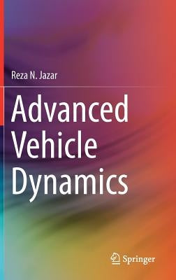 Advanced Vehicle Dynamics by Jazar, Reza N.