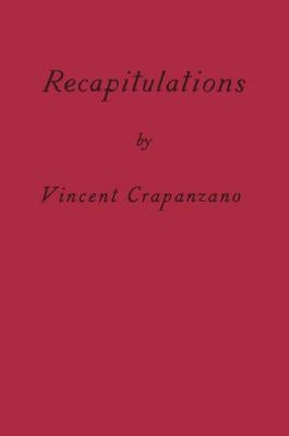 Recapitulations: A Memoir by Crapanzano, Vincent