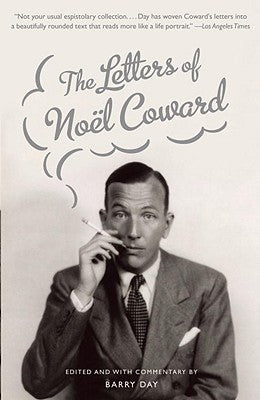 The Letters of Noel Coward by Coward, Noël