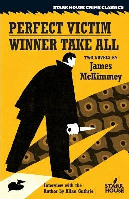 The Perfect Victim / Winner Take All by McKimmey, James